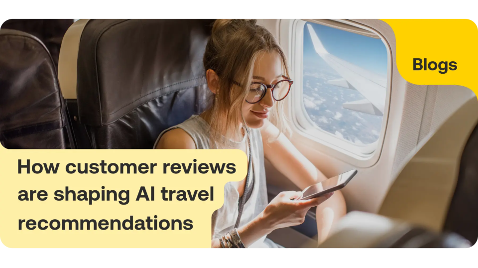 How customer reviews are shaping AI travel recommendations: What travel brands need to know