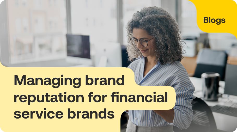 Managing brand reputation for financial service brands